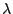 \(\lambda\)